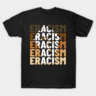 Eracism Erase Racism Black Lives Matter T-Shirt